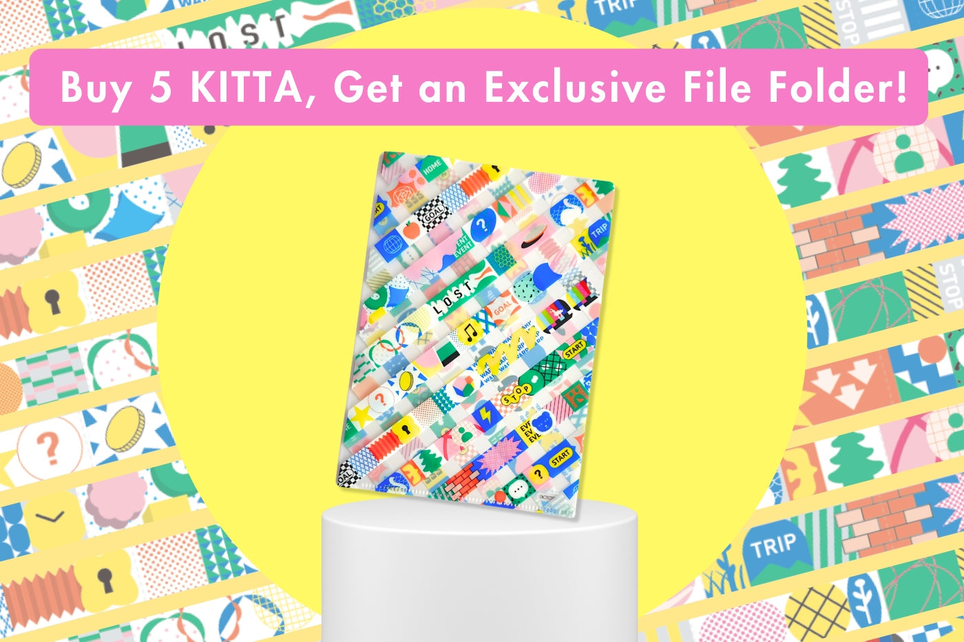 Buy 5 KITTA, Get an Exclusive File Folder!